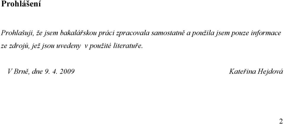 informace ze zdrojů, jež jsou uvedeny v použité