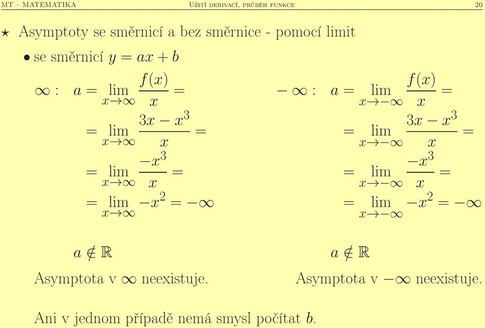 = = lim 2 = : a = lim = = lim = lim f() = 3 3 3 = = = lim 2 = a / R Asmptota