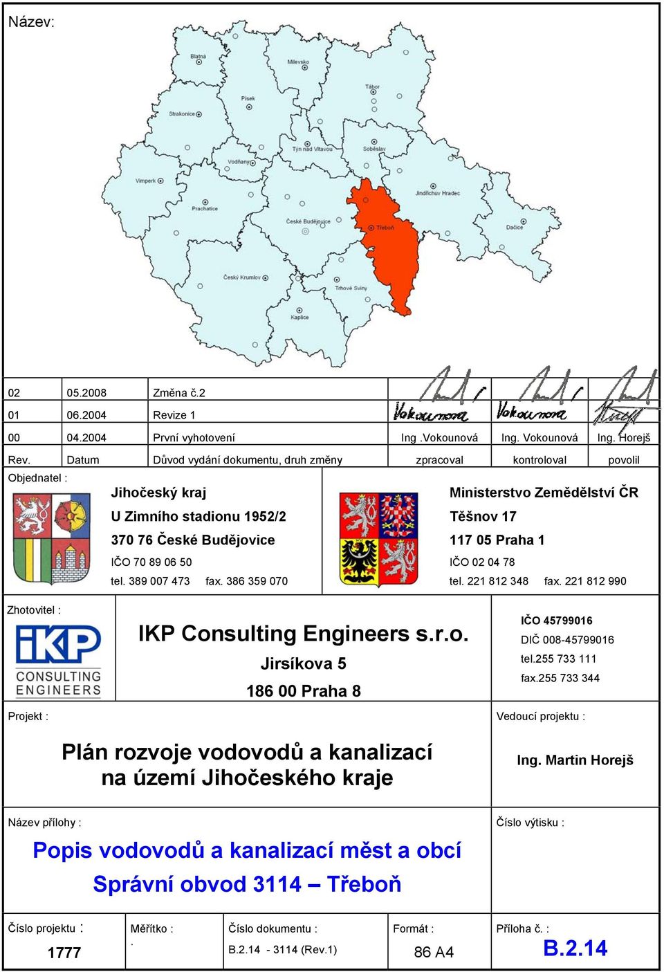 1 IČO 70 89 06 50 IČO 02 04 78 tel. 389 007 473 fax. 386 359 070 tel. 221 812 348 fax. 221 812 990 Zhot