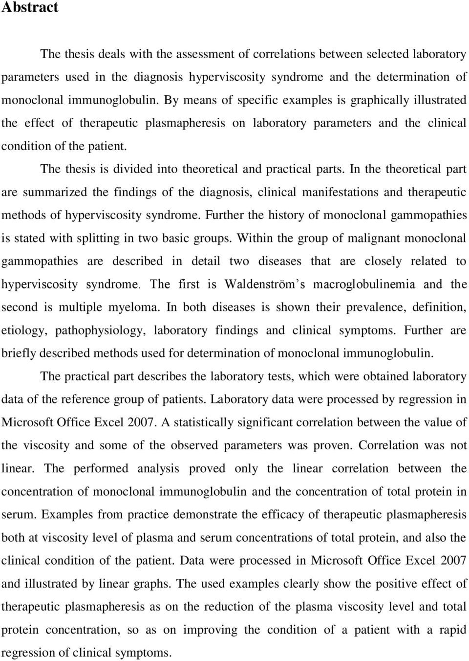 The thesis is divided into theoretical and practical parts.