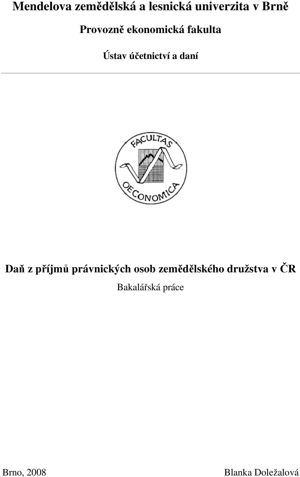 daní Daň z příjmů právnických osob zemědělského
