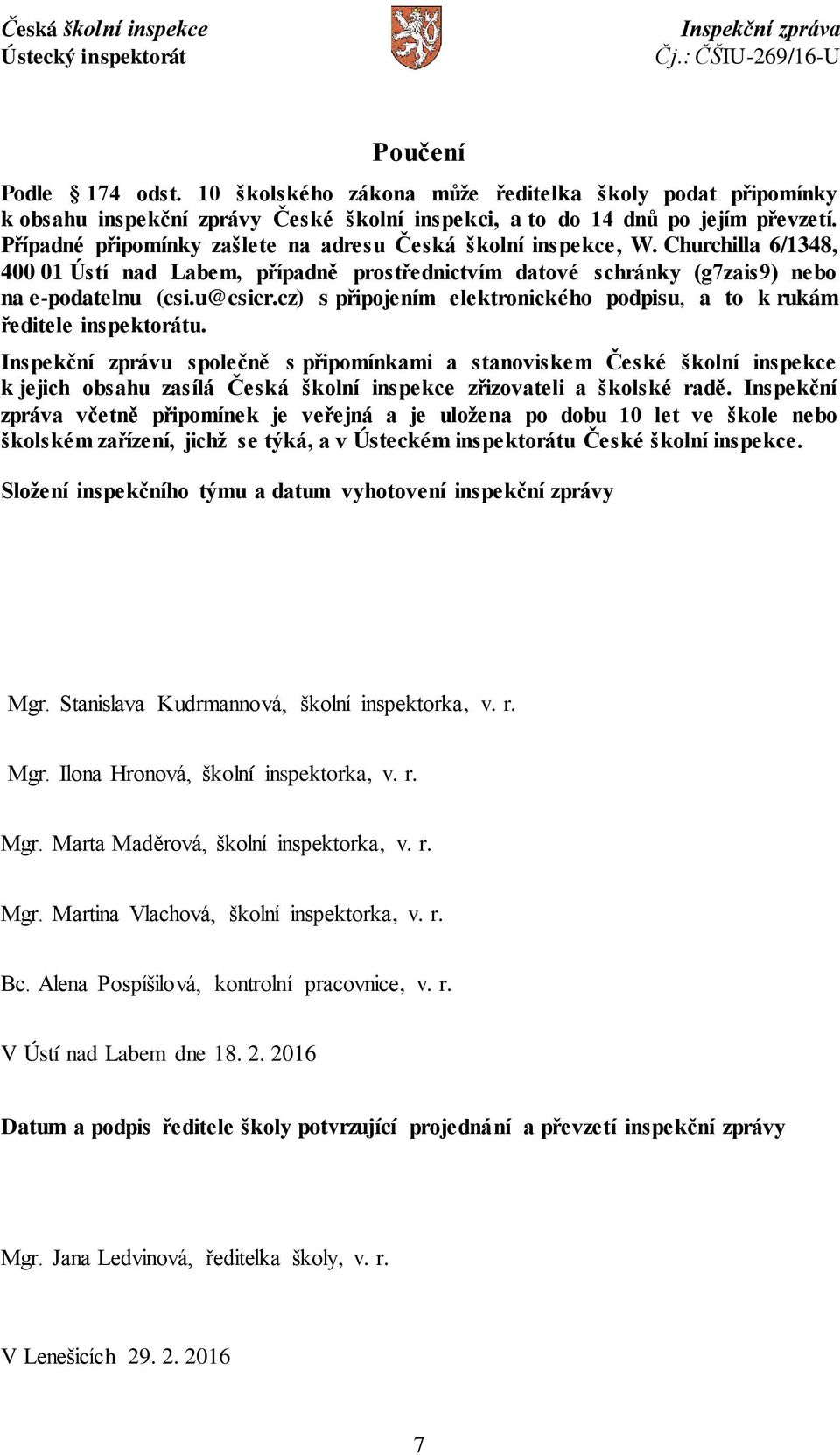 cz) s připojením elektronického podpisu, a to k rukám ředitele inspektorátu.