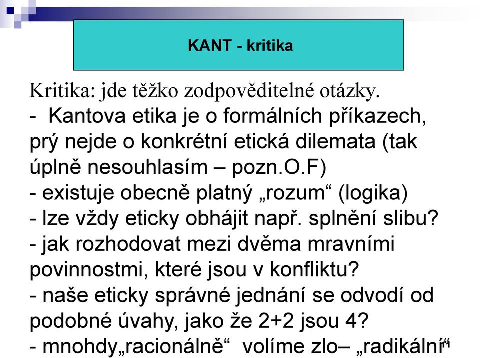 splnění slibu? - jak rozhodovat mezi dvěma mravními povinnostmi, které jsou v konfliktu?