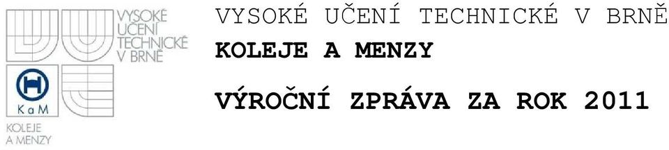 KOLEJE A MENZY