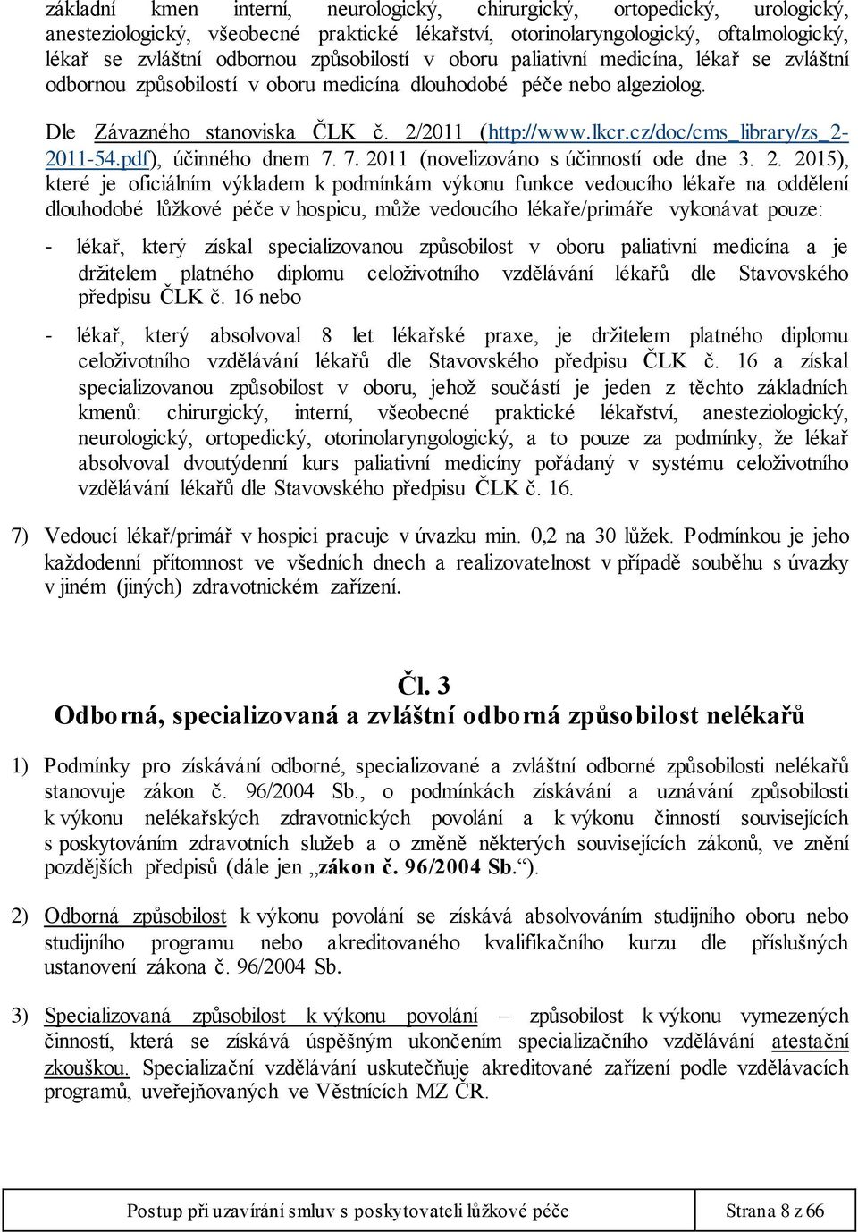 cz/doc/cms_library/zs_2-2011-54.pdf), účinného dnem 7. 7. 20