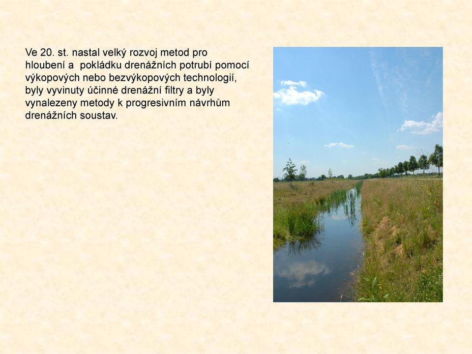 drenážních potrubí pomocí výkopových nebo bezvýkopových