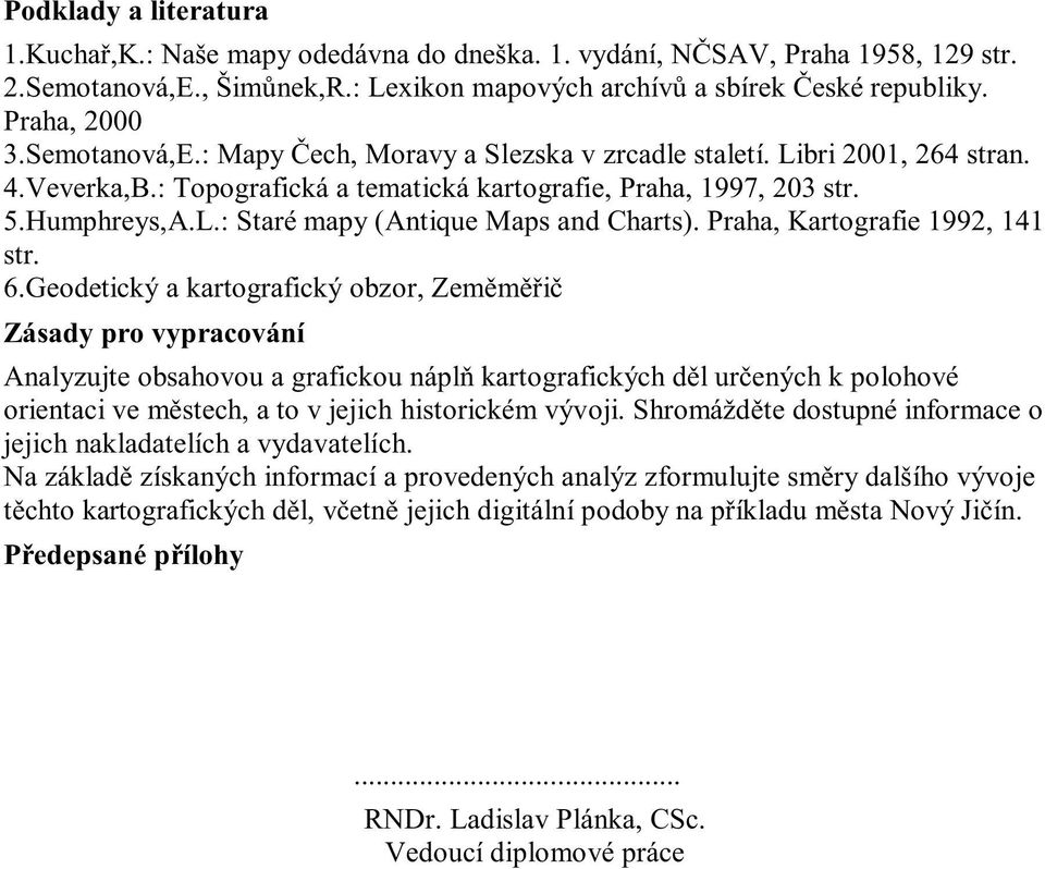 Praha, Kartografie 1992, 141 str. 6.