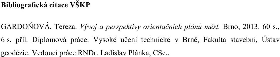 , 6 s. příl. Diplomová práce.