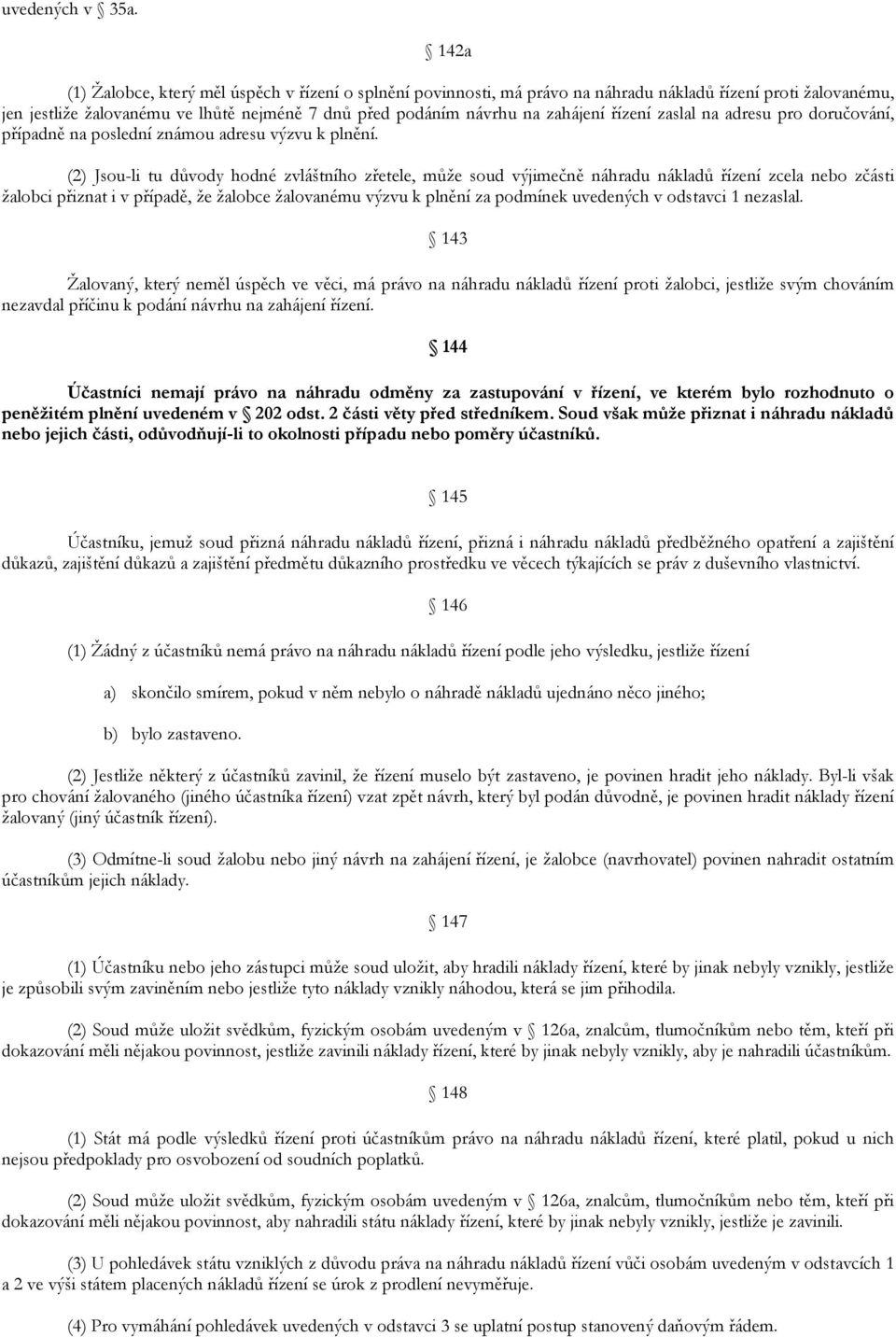 řízení zaslal na adresu pro doručování, případně na poslední známou adresu výzvu k plnění.