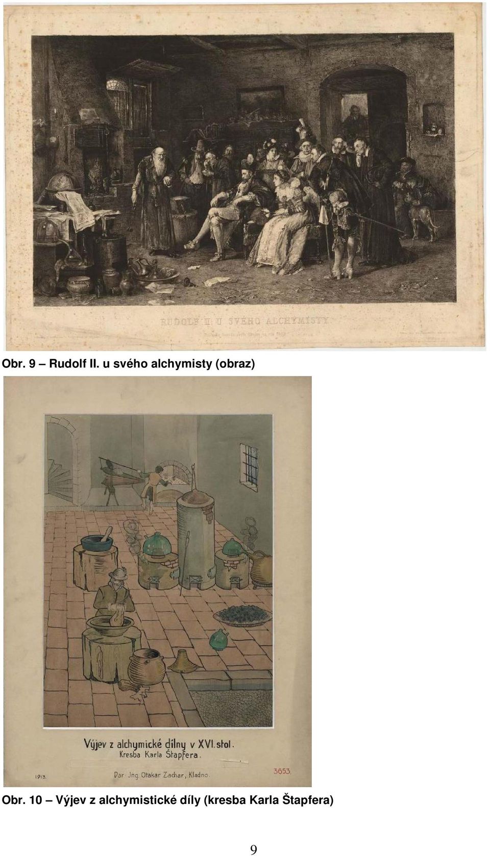 Obr. 10 Výjev z