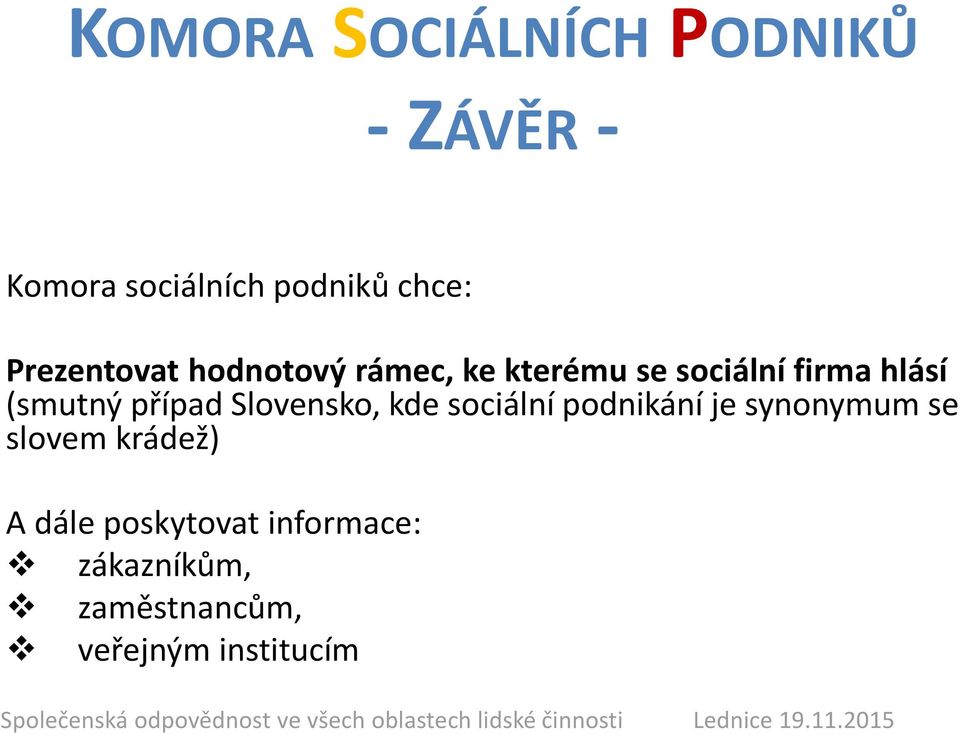 Slovensko, kde sociální podnikání je synonymum se slovem krádež)