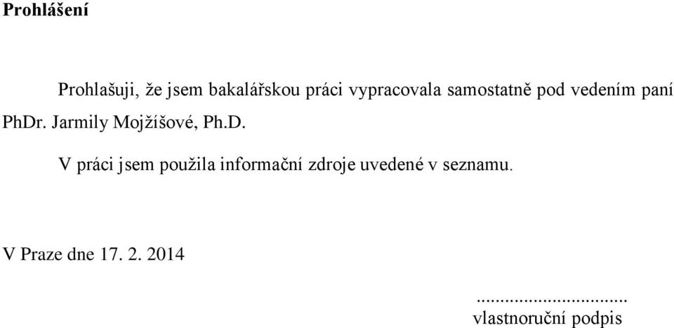 Jarmily Mojžíšové, Ph.D.