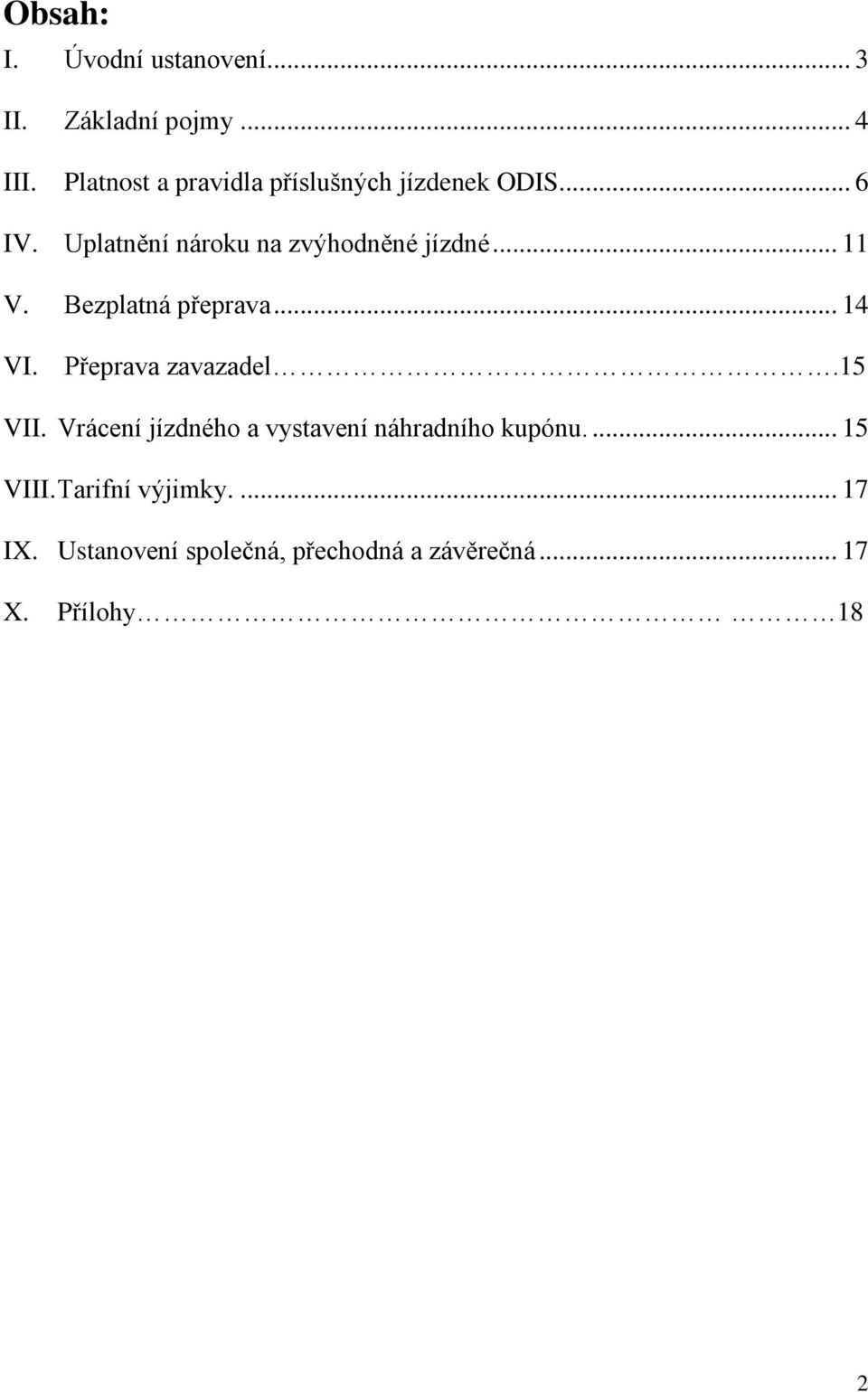 .. 11 V. Bezplatná přeprava... 14 VI. Přeprava zavazadel.15 VII.