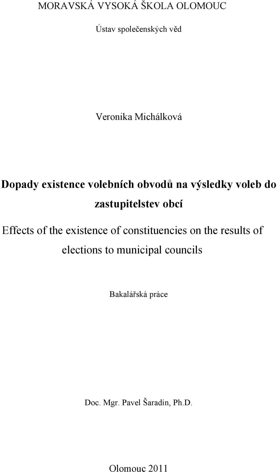 Effects of the existence of constituencies on the results of elections to