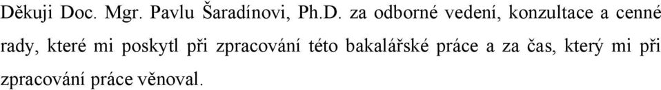 mi poskytl při zpracování této bakalářské