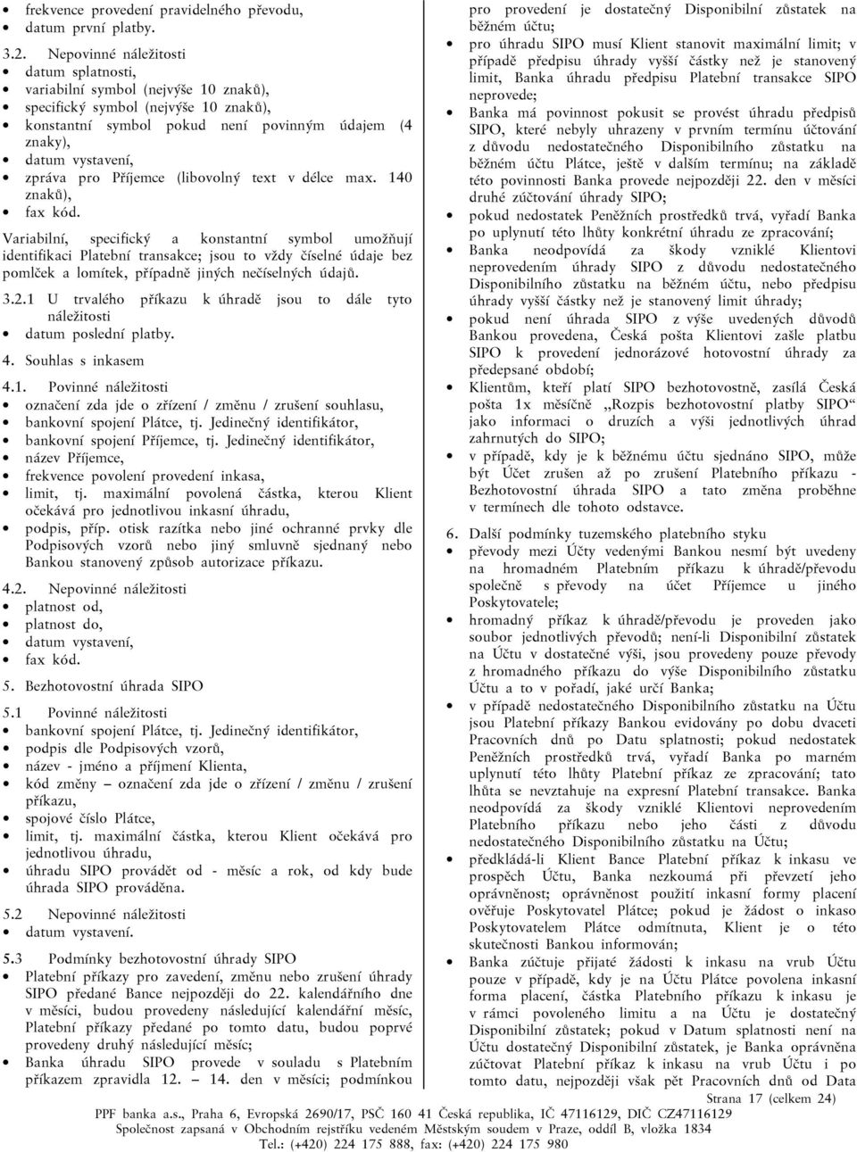 Příjemce (libovolný text v délce max. 140 znaků), fax kód.