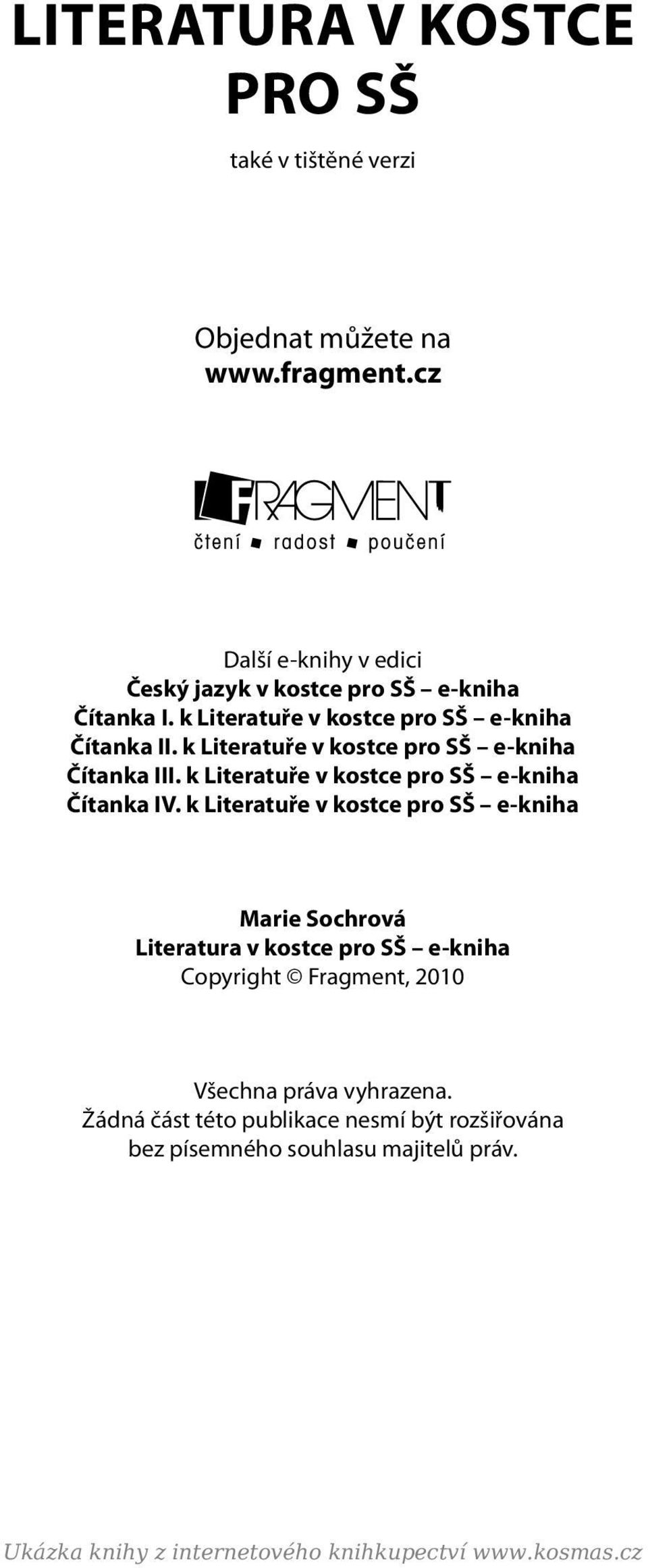 k Literatuře v kostce pro SŠ e-kniha Čítanka III. k Literatuře v kostce pro SŠ e-kniha Čítanka IV.