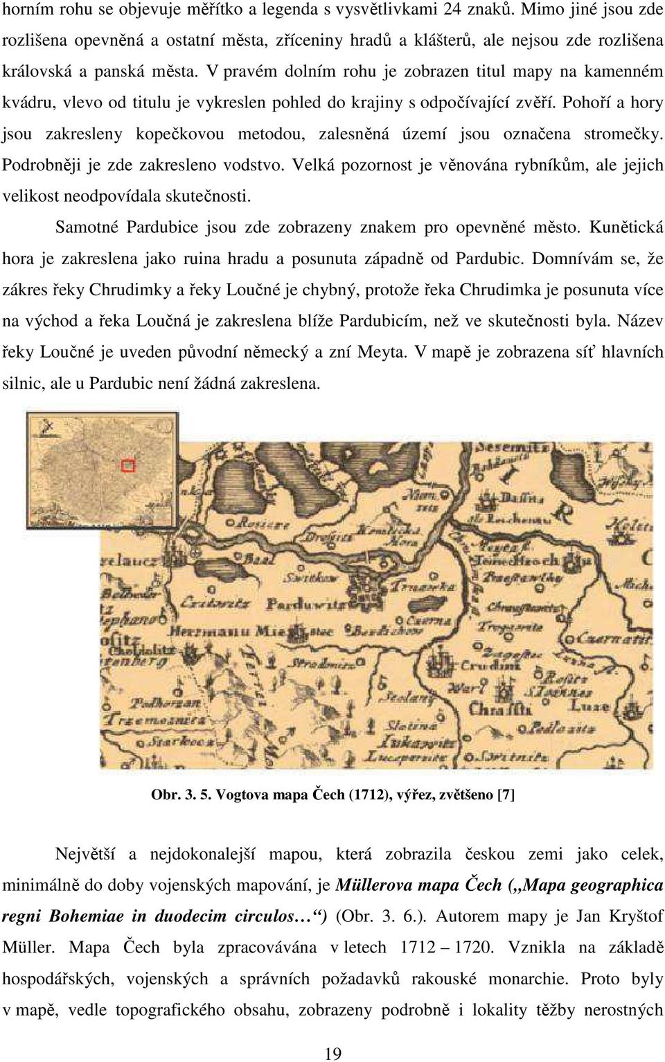 V pravém dolním rohu je zobrazen titul mapy na kamenném kvádru, vlevo od titulu je vykreslen pohled do krajiny s odpočívající zvěří.