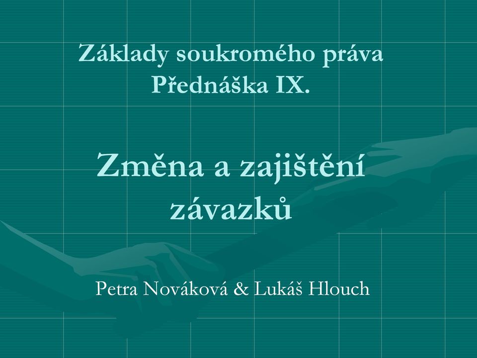 Změna a zajištění
