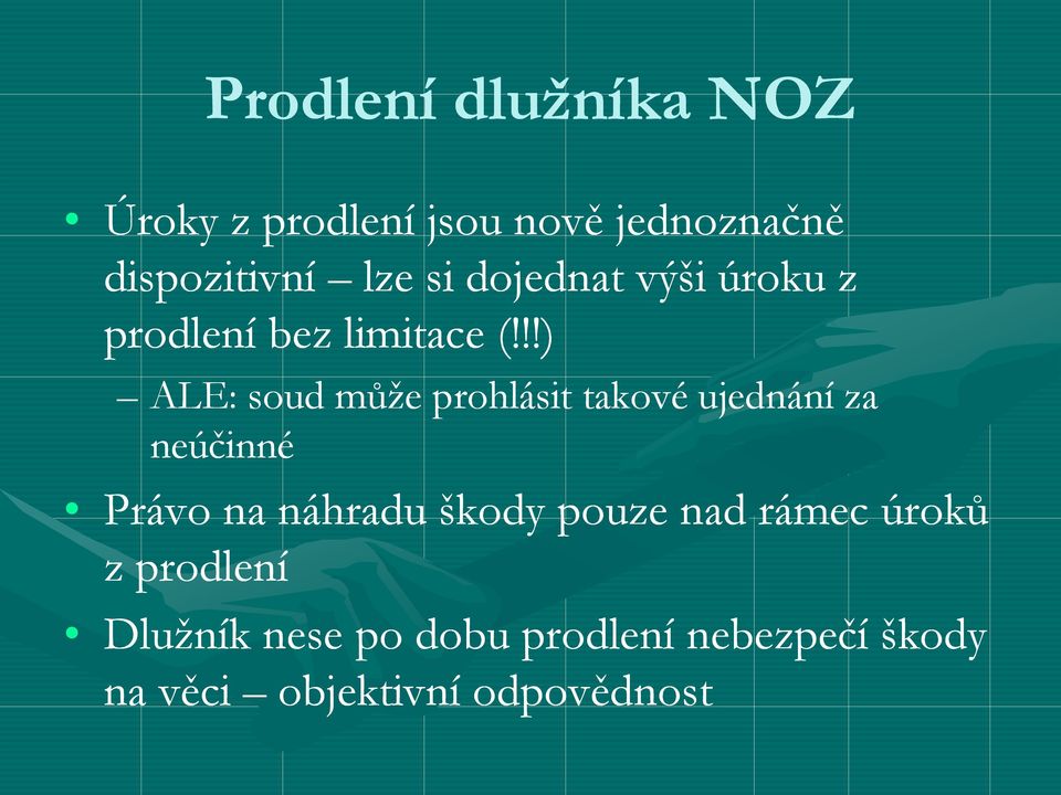 !!) ALE: soud může prohlásit takové ujednání za neúčinné Právo na náhradu