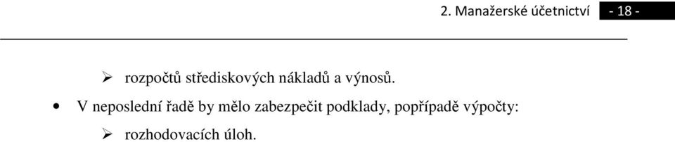 V neposlední řadě by mělo zabezpečit