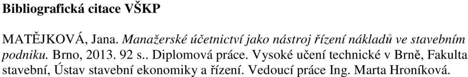 podniku. Brno, 2013. 92 s.. Diplomová práce.