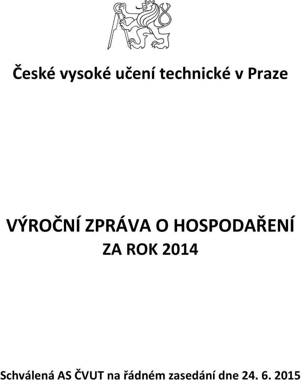 HOSPODAŘENÍ ZA ROK 2014