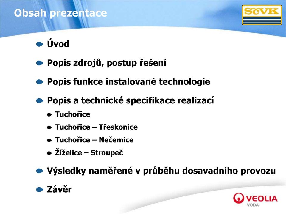 realizací Tuchořice Tuchořice Třeskonice Tuchořice Nečemice