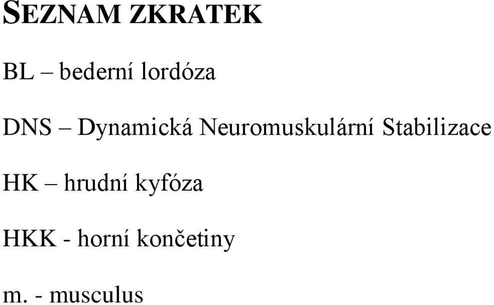 Neuromuskulární Stabilizace HK