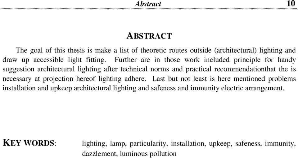 necessary at projection hereof lighting adhere.