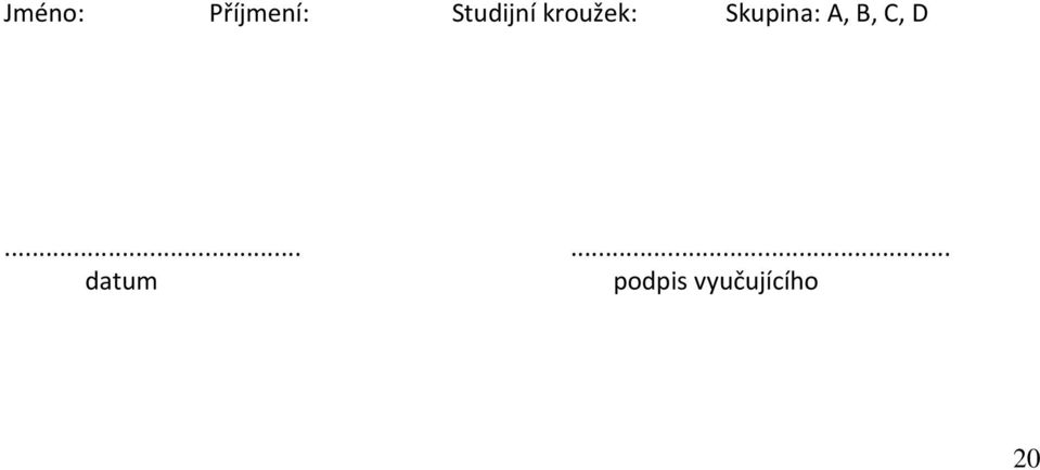 Skupina: A, B, C, D.