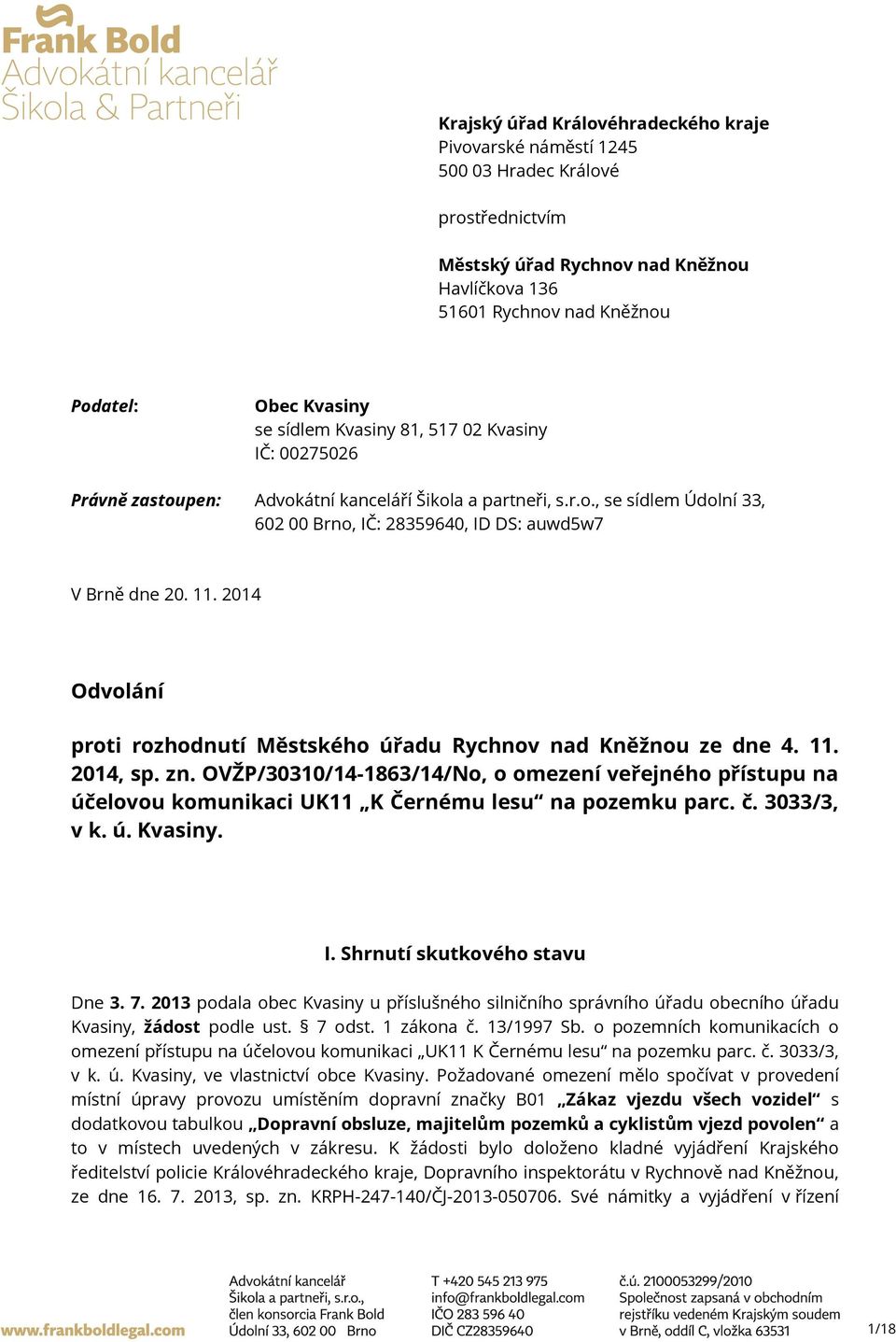 2014 Odvolání proti rozhodnutí Městského úřadu Rychnov nad Kněžnou ze dne 4. 11. 2014, sp. zn.