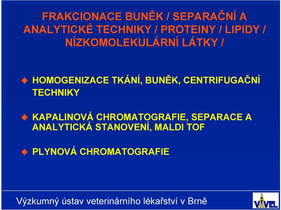 TKÁNÍ, BUNĚK, CENTRIFUGAČNÍ TECHNIKY KAPALINOVÁ