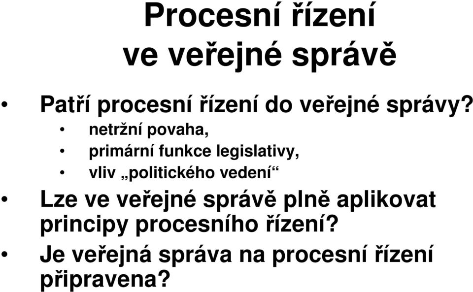 netržní povaha, primární funkce legislativy, vliv politického