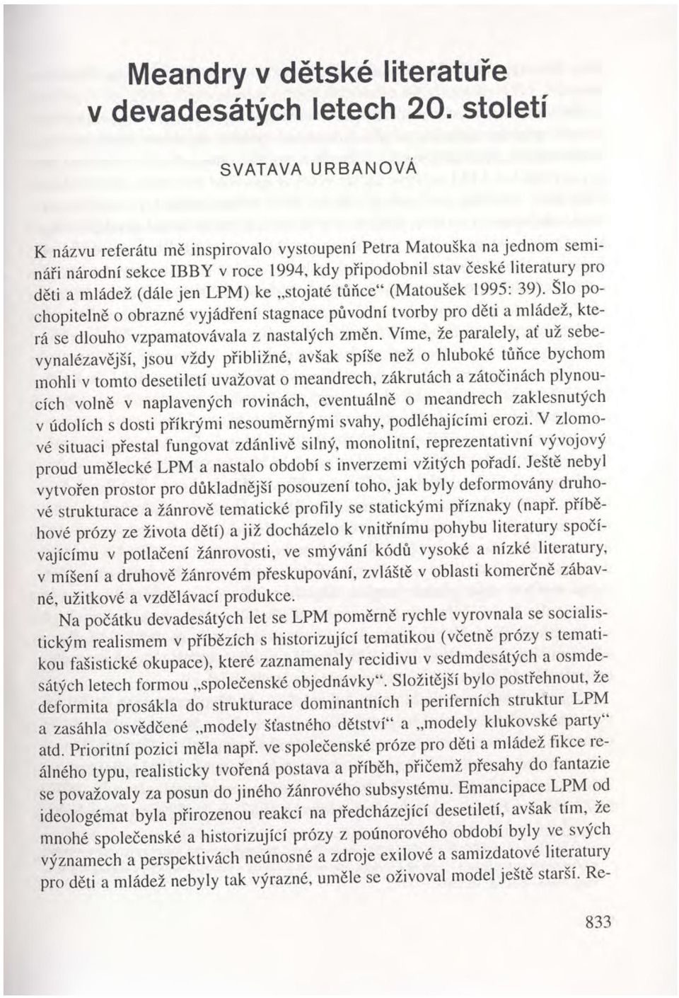 žá á Ó Ů é é š ěžá é Ť á áš ě č ě á é ž é é á čá á ě ě Ť č ě Ó Í š é é á á Í č é á Ž ě š Ť Ž á á