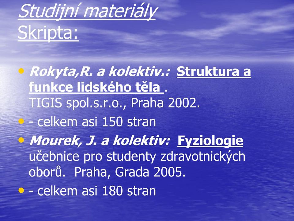 - celkem asi 150 stran Mourek, J.