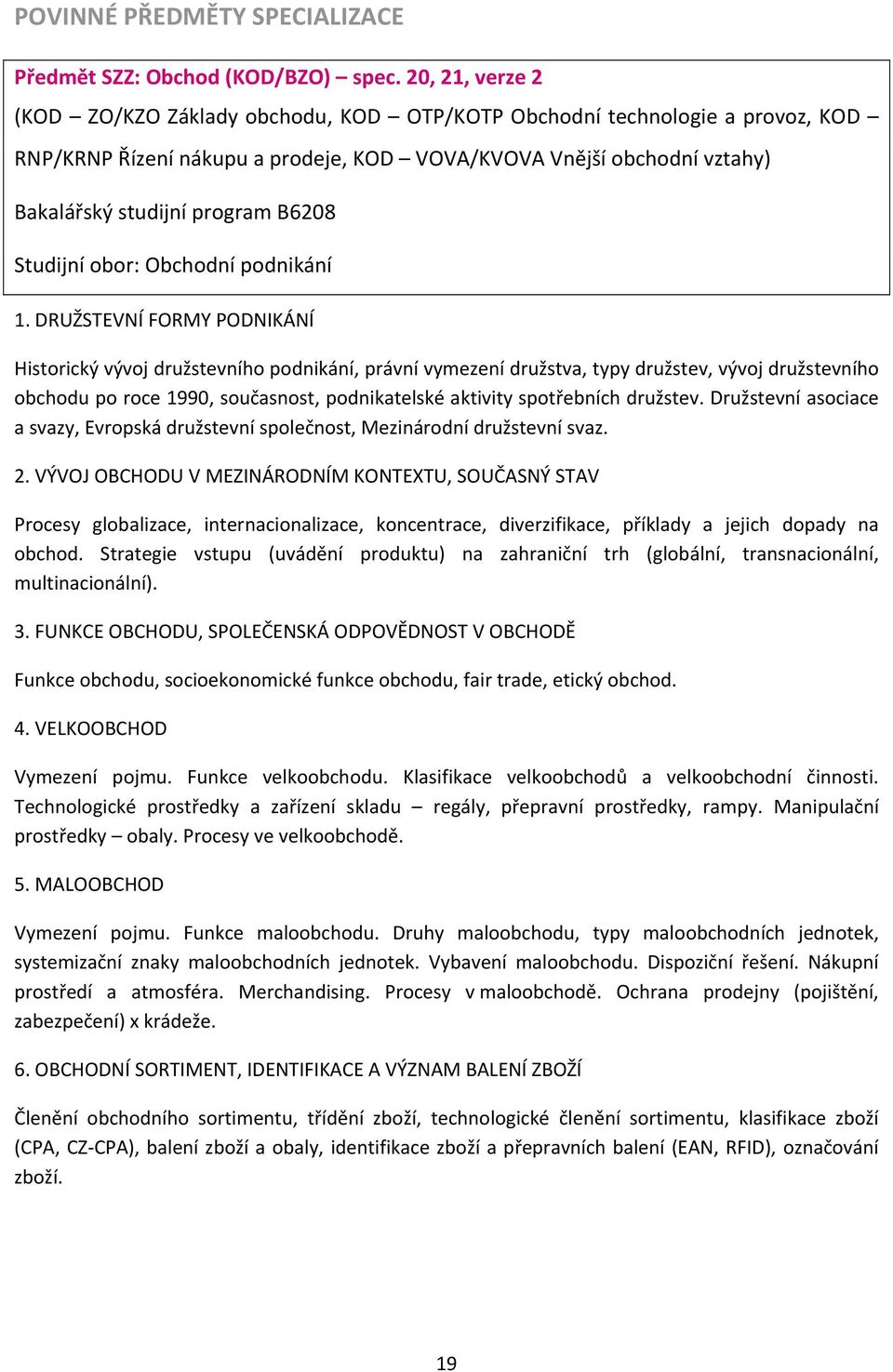 Studijní obor: Obchodní podnikání 1.