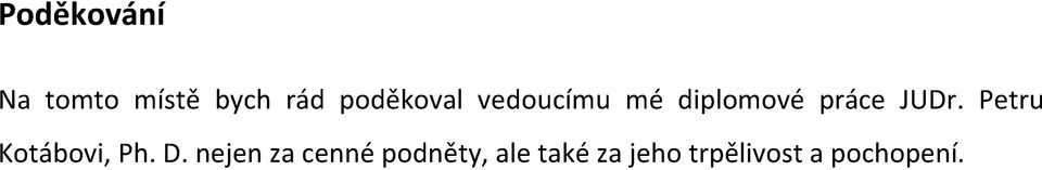 JUDr. Petru Kotábovi, Ph. D.