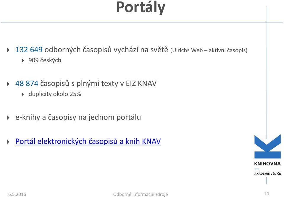 KNAV duplicity okolo 25% e knihy a časopisy na jednom portálu Portál