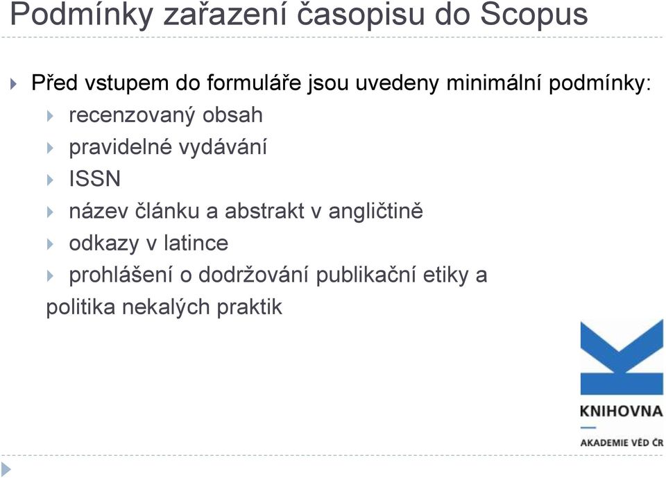 vydávání ISSN název článku a abstrakt v angličtině odkazy v