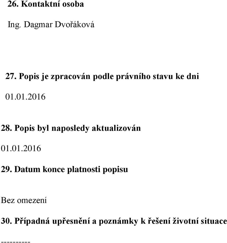 Ppis byl napsledy aktualizván 01.01.2016 29.