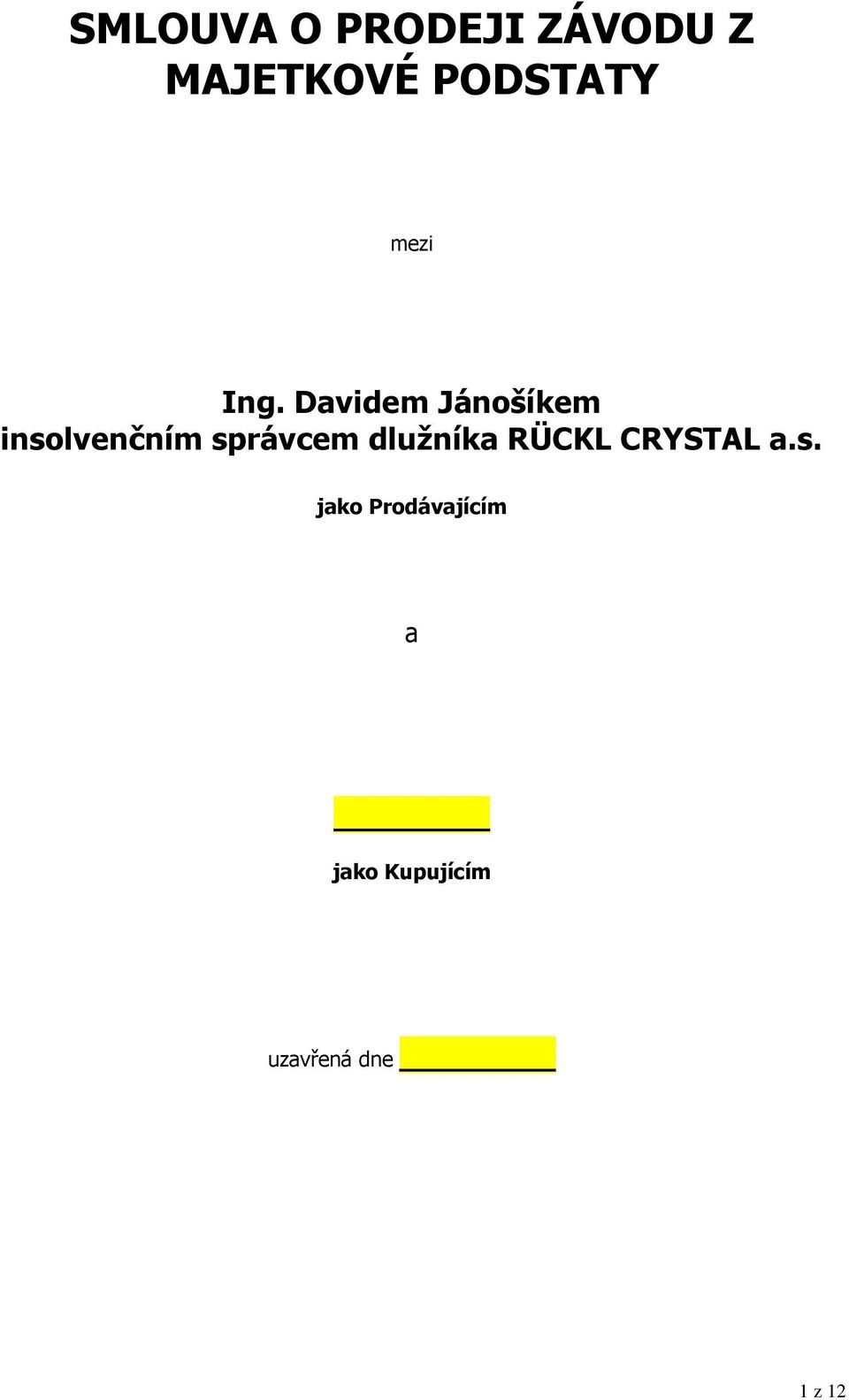 Davidem Jánošíkem insolvenčním správcem