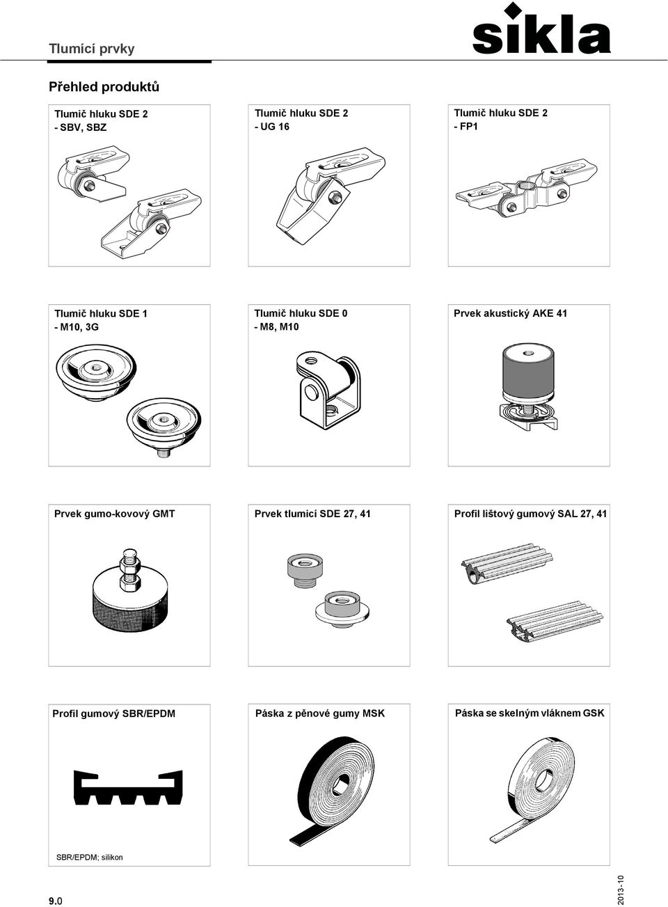 41 Prvek gumo-kovový GMT Prvek tlumicí SDE 27, 41 Profil lištový gumový SAL 27, 41 Profil