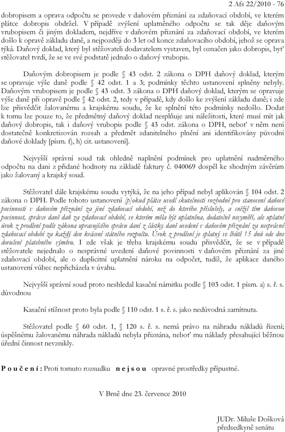 od konce zdaňovacího období, jehož se oprava týká.