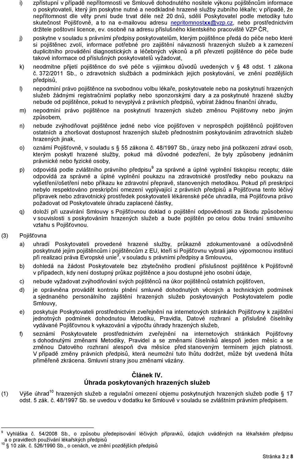 cz, nebo prostřednictvím držitele poštovní licence, ev.