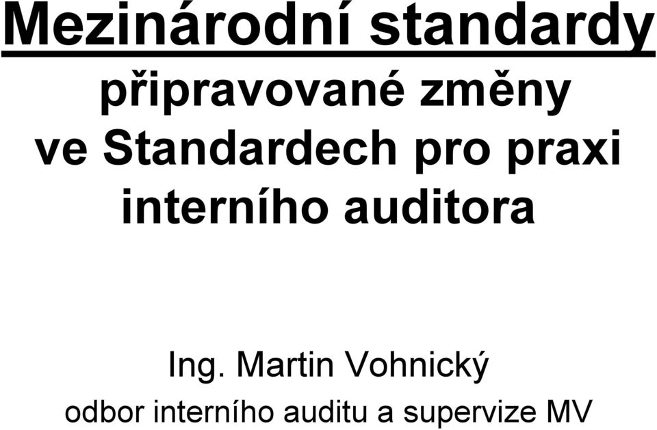 interního auditora Ing.