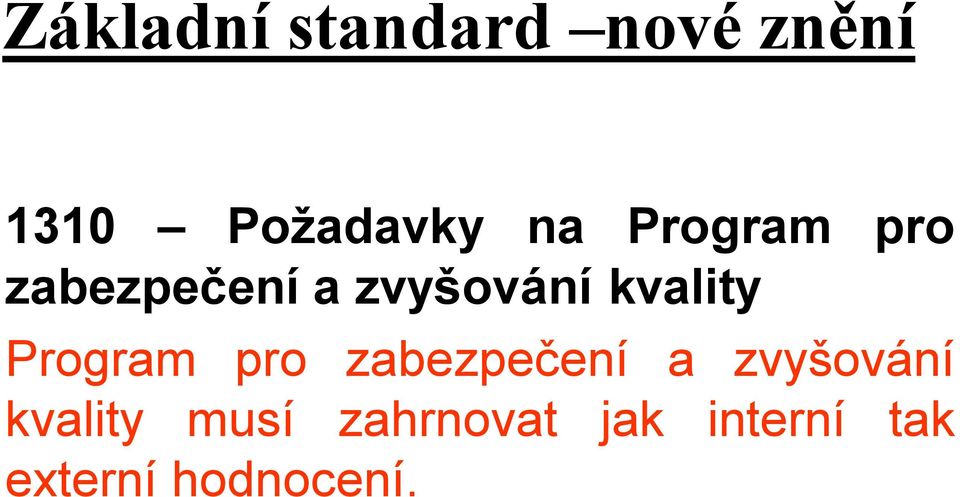 kvality Program pro zabezpečení a zvyšování