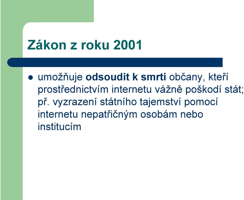 poškodí stát; př.