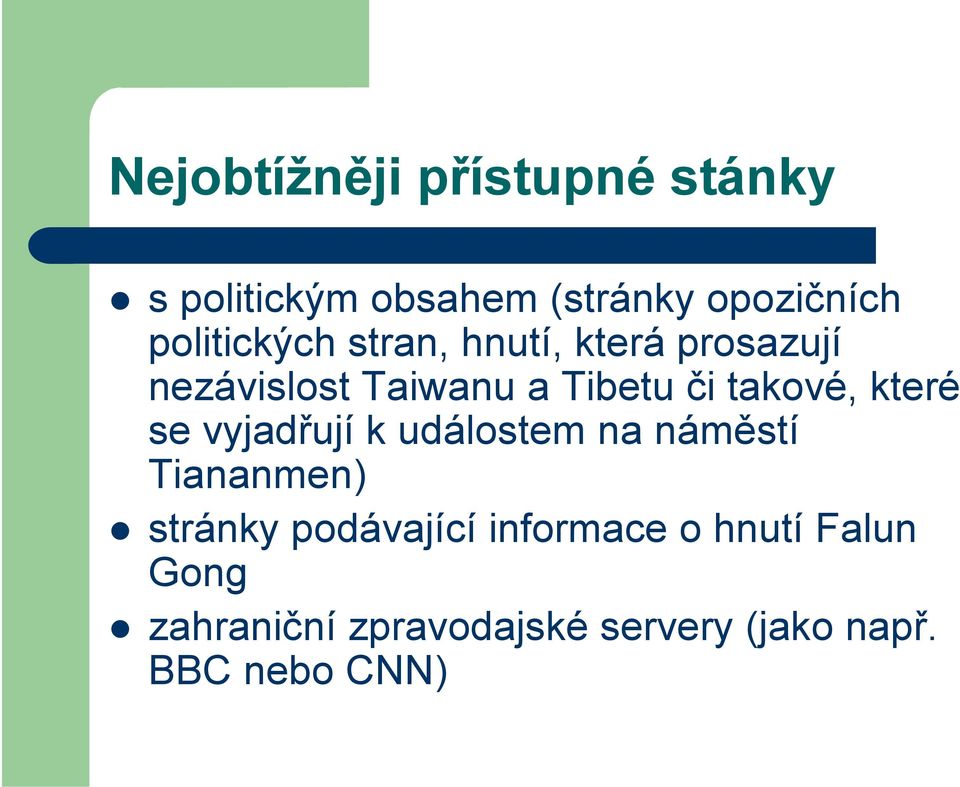 takové, které se vyjadřují k událostem na náměstí Tiananmen) stránky