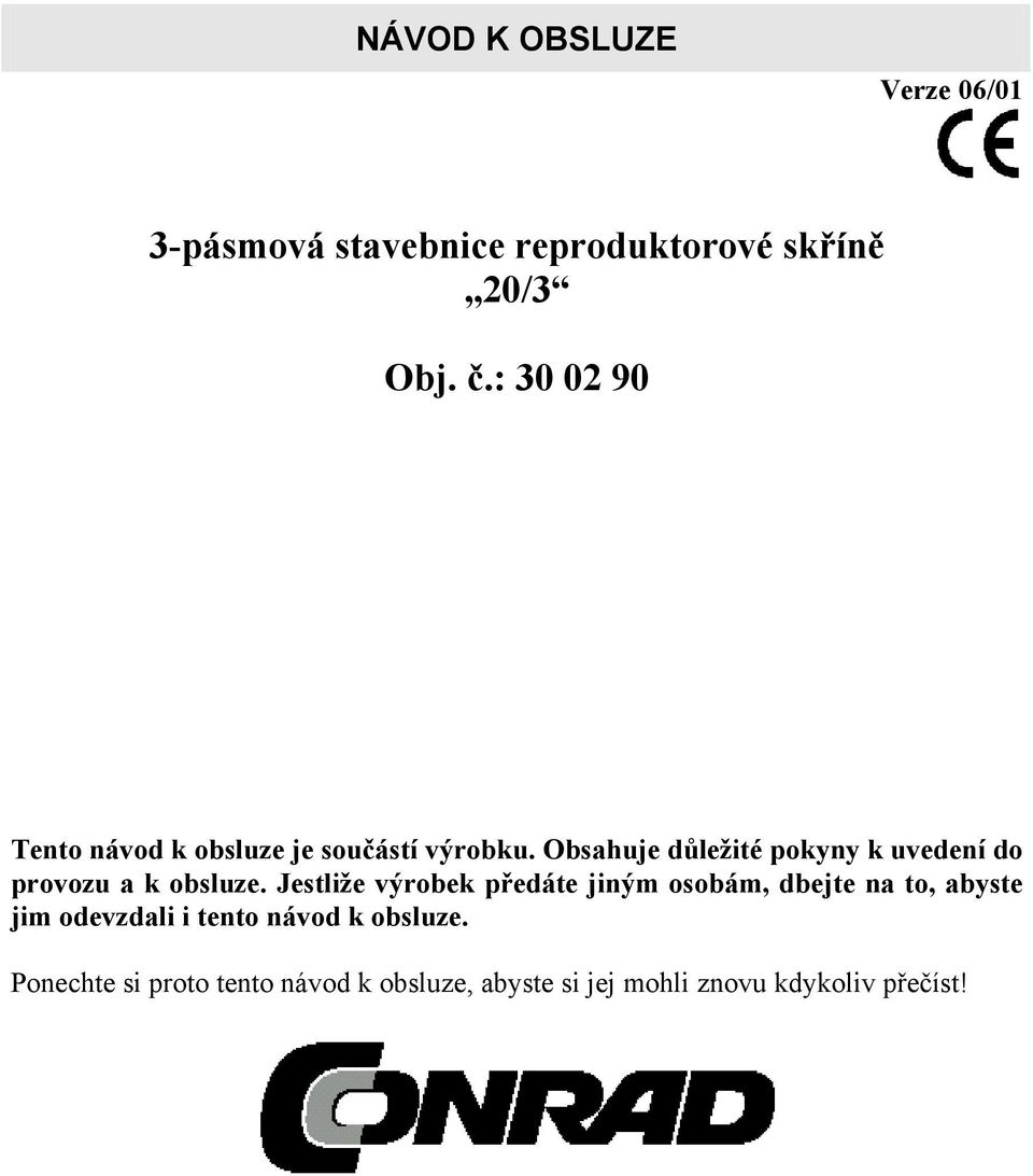 Obsahuje důležité pokyny k uvedení do provozu a k obsluze.